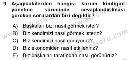Kurumsal Kimlik Ve İmaj Yönetimi Dersi 2020 - 2021 Yılı Yaz Okulu Sınav Soruları 9. Soru