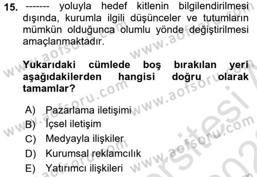 Kurumsal Kimlik Ve İmaj Yönetimi Dersi 2021 - 2022 Yılı (Vize) Ara Sınavı 15. Soru