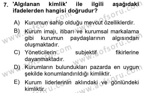 Kurumsal Kimlik Ve İmaj Yönetimi Dersi 2021 - 2022 Yılı (Vize) Ara Sınav Soruları 7. Soru