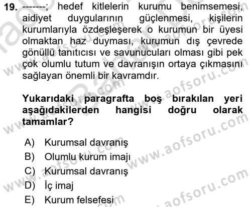 Kurumsal Kimlik Ve İmaj Yönetimi Dersi 2021 - 2022 Yılı (Final) Dönem Sonu Sınavı 19. Soru