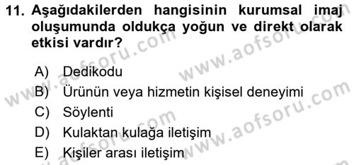 Kurumsal Kimlik Ve İmaj Yönetimi Dersi 2021 - 2022 Yılı Yaz Okulu Sınavı 11. Soru