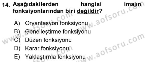 Kurumsal Kimlik Ve İmaj Yönetimi Dersi 2021 - 2022 Yılı Yaz Okulu Sınavı 14. Soru