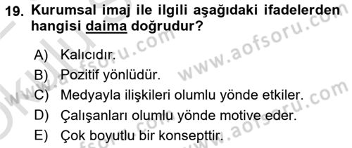 Kurumsal Kimlik Ve İmaj Yönetimi Dersi 2021 - 2022 Yılı Yaz Okulu Sınavı 19. Soru