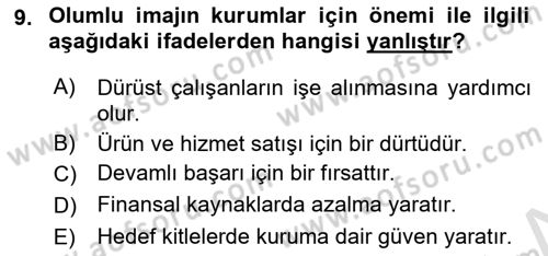 Kurumsal Kimlik Ve İmaj Yönetimi Dersi 2021 - 2022 Yılı Yaz Okulu Sınavı 9. Soru