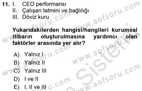 Kurumsal Kimlik Ve İmaj Yönetimi Dersi 2022 - 2023 Yılı Yaz Okulu Sınav Soruları 11. Soru
