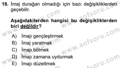 Kurumsal Kimlik Ve İmaj Yönetimi Dersi 2022 - 2023 Yılı Yaz Okulu Sınav Soruları 18. Soru