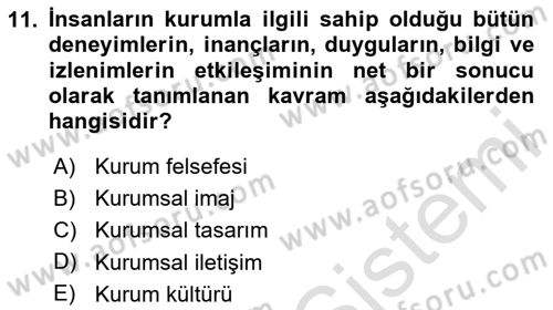 Kurumsal Kimlik Ve İmaj Yönetimi Dersi 2023 - 2024 Yılı (Vize) Ara Sınav Soruları 11. Soru
