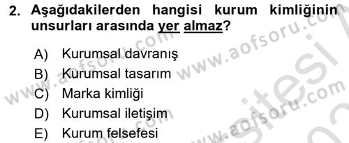 Kurumsal Kimlik Ve İmaj Yönetimi Dersi 2023 - 2024 Yılı (Vize) Ara Sınavı 2. Soru