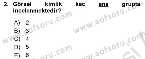 Kurumsal Kimlik Ve İmaj Yönetimi Dersi 2023 - 2024 Yılı (Final) Dönem Sonu Sınav Soruları 2. Soru