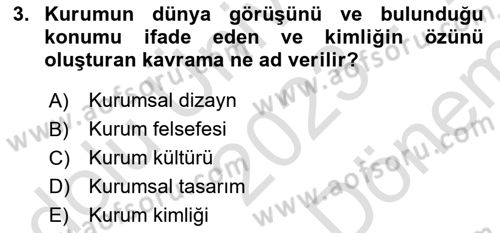 Kurumsal Kimlik Ve İmaj Yönetimi Dersi 2023 - 2024 Yılı (Final) Dönem Sonu Sınav Soruları 3. Soru