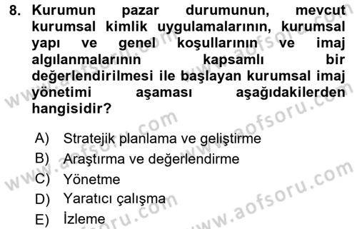 Kurumsal Kimlik Ve İmaj Yönetimi Dersi 2023 - 2024 Yılı (Final) Dönem Sonu Sınavı 8. Soru