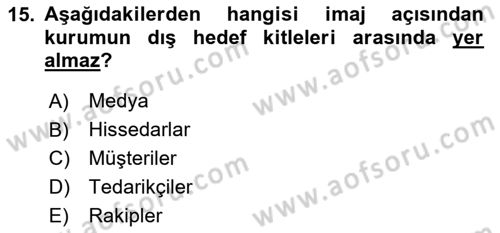 Kurumsal Kimlik Ve İmaj Yönetimi Dersi 2023 - 2024 Yılı Yaz Okulu Sınav Soruları 15. Soru