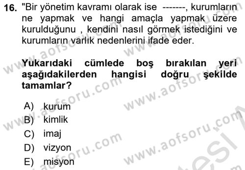 Kurumsal Kimlik Ve İmaj Yönetimi Dersi 2023 - 2024 Yılı Yaz Okulu Sınav Soruları 16. Soru