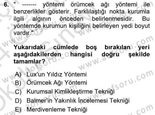 Kurumsal Kimlik Ve İmaj Yönetimi Dersi 2023 - 2024 Yılı Yaz Okulu Sınav Soruları 6. Soru
