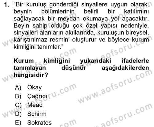 Kurumsal Kimlik Ve İmaj Yönetimi Dersi 2024 - 2025 Yılı (Vize) Ara Sınav Soruları 1. Soru