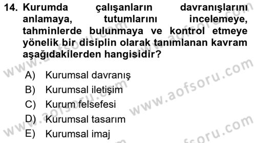 Kurumsal Kimlik Ve İmaj Yönetimi Dersi 2024 - 2025 Yılı (Vize) Ara Sınav Soruları 14. Soru