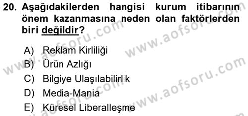 Kurumsal Kimlik Ve İmaj Yönetimi Dersi 2024 - 2025 Yılı (Vize) Ara Sınav Soruları 20. Soru