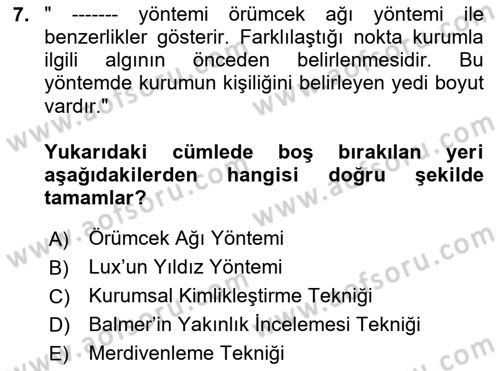 Kurumsal Kimlik Ve İmaj Yönetimi Dersi 2024 - 2025 Yılı (Vize) Ara Sınav Soruları 7. Soru