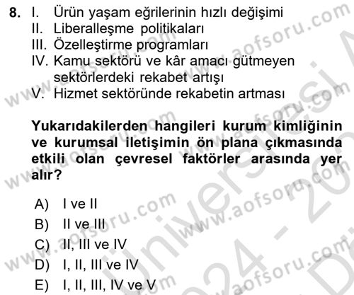 Kurumsal Kimlik Ve İmaj Yönetimi Dersi 2024 - 2025 Yılı (Vize) Ara Sınav Soruları 8. Soru