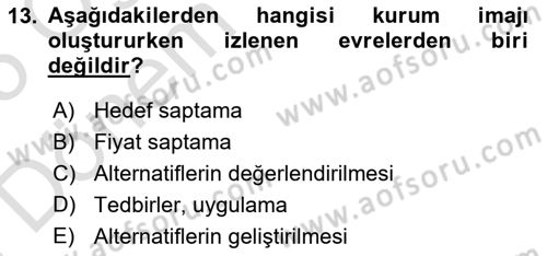 Kurumsal Kimlik Ve İmaj Yönetimi Dersi 2024 - 2025 Yılı (Final) Dönem Sonu Sınav Soruları 13. Soru