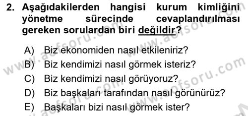 Kurumsal Kimlik Ve İmaj Yönetimi Dersi 2024 - 2025 Yılı (Final) Dönem Sonu Sınav Soruları 2. Soru