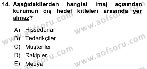 Kurumsal Kimlik Ve İmaj Yönetimi Dersi 2024 - 2025 Yılı Yaz Okulu Sınav Soruları 14. Soru
