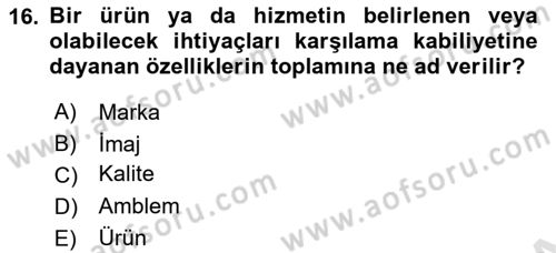 Kurumsal Kimlik Ve İmaj Yönetimi Dersi 2024 - 2025 Yılı Yaz Okulu Sınav Soruları 16. Soru