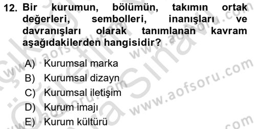Kurumsal Kimlik Ve İmaj Yönetimi Dersi 2025 - 2026 Yılı (Vize) Ara Sınav Soruları 12. Soru