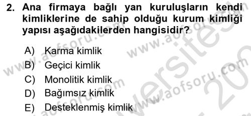 Kurumsal Kimlik Ve İmaj Yönetimi Dersi 2025 - 2026 Yılı (Vize) Ara Sınav Soruları 2. Soru