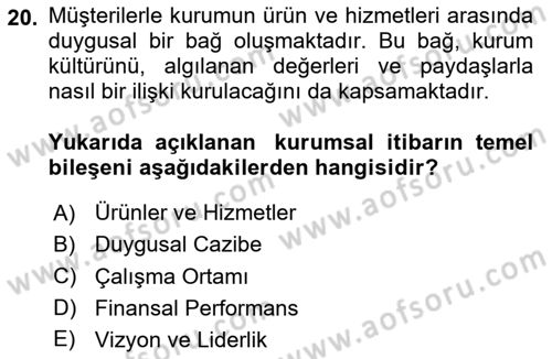 Kurumsal Kimlik Ve İmaj Yönetimi Dersi 2025 - 2026 Yılı (Vize) Ara Sınav Soruları 20. Soru