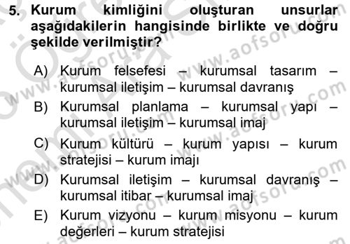 Kurumsal Kimlik Ve İmaj Yönetimi Dersi 2025 - 2026 Yılı (Vize) Ara Sınav Soruları 5. Soru