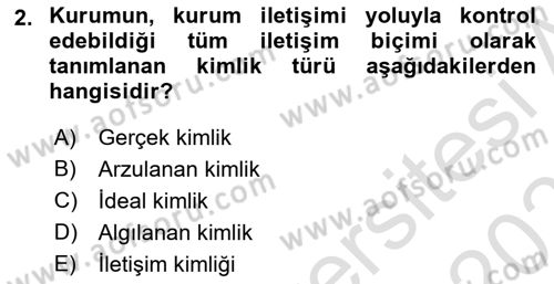 Kurumsal Kimlik Ve İmaj Yönetimi Dersi 2025 - 2026 Yılı (Final) Dönem Sonu Sınav Soruları 2. Soru