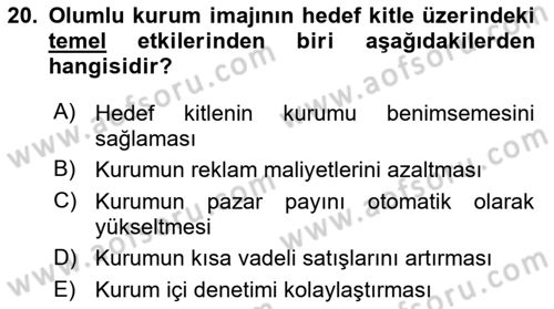 Kurumsal Kimlik Ve İmaj Yönetimi Dersi 2025 - 2026 Yılı (Final) Dönem Sonu Sınav Soruları 20. Soru