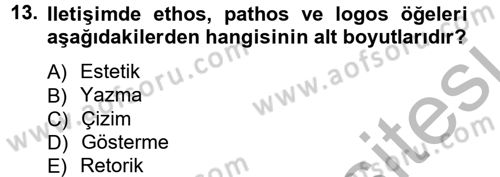İletişim Araştırmaları Dersi 2012 - 2013 Yılı (Vize) Ara Sınav Soruları 13. Soru