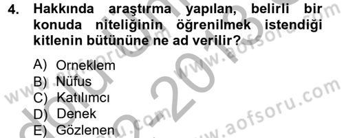 İletişim Araştırmaları Dersi 2012 - 2013 Yılı (Vize) Ara Sınav Soruları 4. Soru
