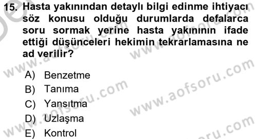 Sağlık Kurumlarında İletişim Dersi 2016 - 2017 Yılı 3 Ders Sınav Soruları 15. Soru