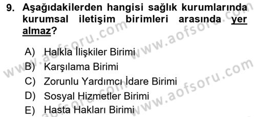 Sağlık Kurumlarında İletişim Dersi 2017 - 2018 Yılı (Vize) Ara Sınav Soruları 9. Soru