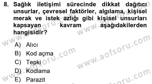 Sağlık Kurumlarında İletişim Dersi 2018 - 2019 Yılı 3 Ders Sınav Soruları 8. Soru