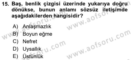 Sağlık Kurumlarında İletişim Dersi 2018 - 2019 Yılı (Vize) Ara Sınav Soruları 15. Soru