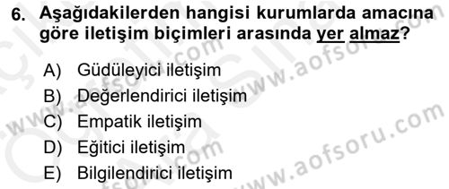 Sağlık Kurumlarında İletişim Dersi 2018 - 2019 Yılı (Vize) Ara Sınav Soruları 6. Soru