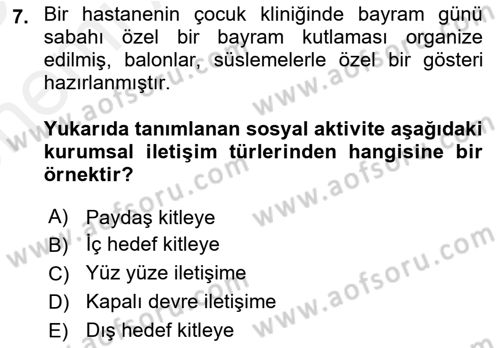 Sağlık Kurumlarında İletişim Dersi 2018 - 2019 Yılı (Vize) Ara Sınav Soruları 7. Soru