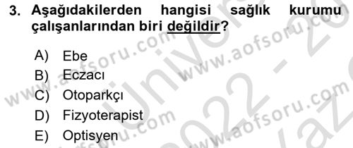 Sağlık Kurumlarında İletişim Dersi 2022 - 2023 Yılı Yaz Okulu Sınav Soruları 3. Soru