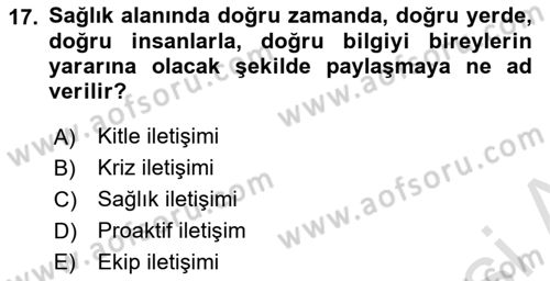 Sağlık Kurumlarında İletişim Dersi 2023 - 2024 Yılı (Final) Dönem Sonu Sınav Soruları 17. Soru