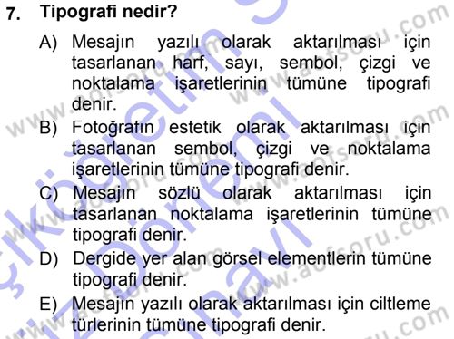 İletişim Ortamları Tasarımı Dersi 2012 - 2013 Yılı (Final) Dönem Sonu Sınav Soruları 7. Soru