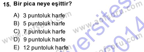 İletişim Ortamları Tasarımı Dersi 2013 - 2014 Yılı (Vize) Ara Sınav Soruları 15. Soru