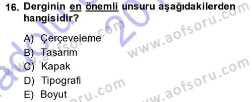 İletişim Ortamları Tasarımı Dersi 2013 - 2014 Yılı (Vize) Ara Sınav Soruları 16. Soru