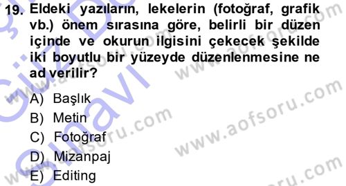 İletişim Ortamları Tasarımı Dersi 2013 - 2014 Yılı (Vize) Ara Sınav Soruları 19. Soru