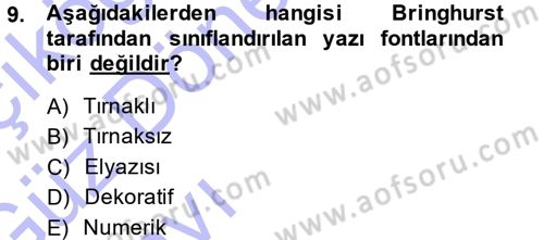 İletişim Ortamları Tasarımı Dersi 2013 - 2014 Yılı (Vize) Ara Sınav Soruları 9. Soru