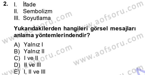 İletişim Ortamları Tasarımı Dersi 2013 - 2014 Yılı (Final) Dönem Sonu Sınav Soruları 2. Soru