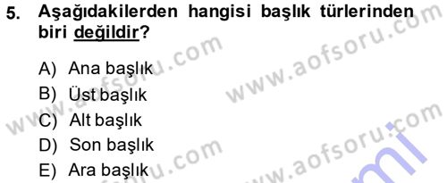 İletişim Ortamları Tasarımı Dersi 2013 - 2014 Yılı (Final) Dönem Sonu Sınav Soruları 5. Soru